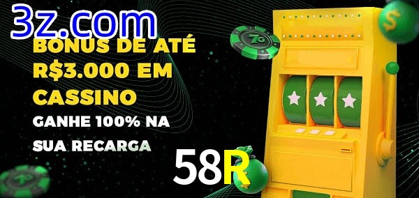 58R melhor bônus de depósito